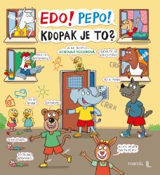 Edo! Pepo! Kdopak je to? Edo! Pepo! Kdopak je to?