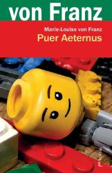 Puer Aeternus - Marie-Louise von Franz - Psychologie Puer Aeternus