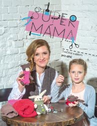 Supermáma - Jana Svobodová - Kreativní knihy pro děti Supermáma