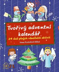 Tvořivý adventní kalendář - Irena Koukalová Uličná - Adventní kalendáře pro děti Tvořivý adventní kalendář