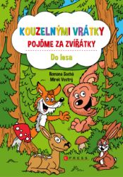 Kouzelnými vrátky pojďme za zvířátky - Do lesa - Romana Suchá,Mirek Vostrý - Dětské Kouzelnými vrátky pojďme za zvířátky - Do lesa