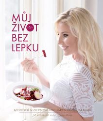 Můj život bez lepku - Monika Menky - Bezlepkové kuchařky Můj život bez lepku