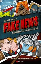 Nejlepší kniha o fake news!!! - Miloš Gregor,Petra Vejvodová,Petra Mlejnková - Mezinárodní vztahy Nejlepší kniha o fake news!!!
