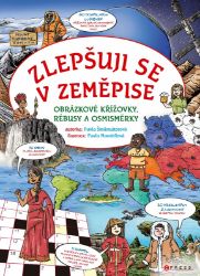 Zlepšuji se v zeměpise - Pavla Šmikmátorová - Populárně naučná literatura pro děti Zlepšuji se v zeměpise