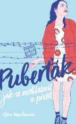 Puberťák. Jak se nezbláznit a přežít - Klára Mandausová - Romány pro ženy Puberťák. Jak se nezbláznit a přežít