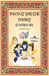 Politicky korektní pohádky na dobrou noc Politicky korektní pohádky na dobrou noc