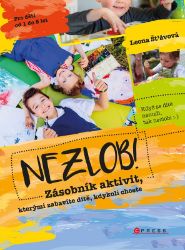 Nezlob! - Leona Šťávová - Hry a aktivity s dětmi Nezlob!