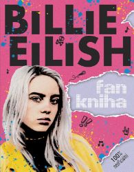 Billie Eilish: Fankniha (100% neoficiální) - Sally Morgan - Zpěváci a zpěvačky Billie Eilish: Fankniha (100% neoficiální)
