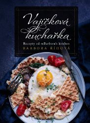 Vajíčková kuchařka - Barbora Říhová - Kuchařky a nápoje Vajíčková kuchařka