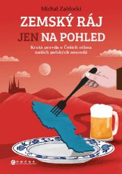 Zemský ráj jen na pohled - Michał Zabłocki - Česká a československá scéna Zemský ráj jen na pohled