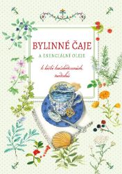 Bylinné čaje a esenciální oleje - Giulia Tedesco - Nemoci a zdravotní problémy Bylinné čaje a esenciální oleje
