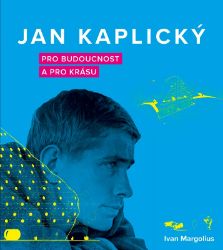 Jan Kaplický - Ivan Margolius - Malíři Jan Kaplický