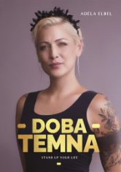 Adéla Elbel: Doba temna - Adéla Elbel - Humor a satira Adéla Elbel: Doba temna