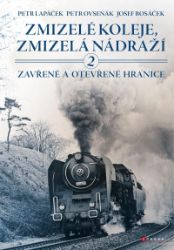 Zmizelé koleje, zmizelá nádraží 2 Zmizelé koleje, zmizelá nádraží 2