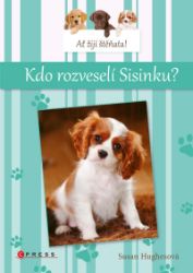 Ať žijí štěňata 8 - Kdo rozveselí Sisinku? - Susan Hughes - Romány pro dívky Ať žijí štěňata: Kdo rozveselí Sisinku?