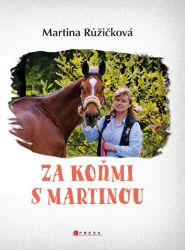 Za koňmi s Martinou Za koňmi s Martinou