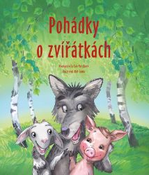 Pohádky o zvířátkách - Eva Mrázková - Pohádky pro děti o zvířátkách Pohádky o zvířátkách