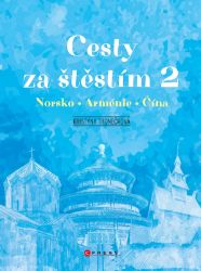 Cesty za štěstím 2 - Kristýna Tronečková - Cestopisy a reportáže Cesty za štěstím 2