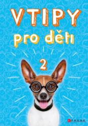 Vtipy pro děti 2 - Zuzana Neubauerová - Vtipné knihy pro děti Vtipy pro děti 2