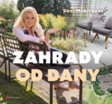 Zahrady od Dany - Dana Makrlíková - Zahrada a pěstitelství Zahrady od Dany