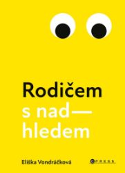 Rodičem s nadhledem - Péče o dítě Rodičem s nadhledem