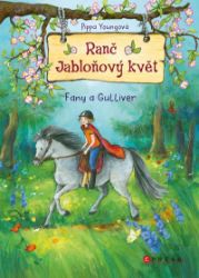 Ranč Jabloňový květ: Fany a Gulliver - Pippa Young - Knihy o koních pro dívky Ranč Jabloňový květ: Fany a Gulliver