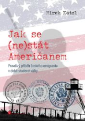 Jak se (ne)stát Američanem Jak se (ne)stát Američanem