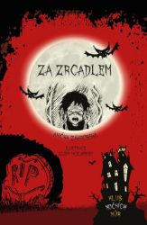 Za zrcadlem - Klub nočních můr Za zrcadlem - Klub nočních můr