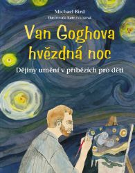 Van Goghova hvězdná noc Van Goghova hvězdná noc