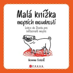 Malá knížka mopsích moudrostí - Gemma Correll - Humor a satira Malá knížka mopsích moudrostí