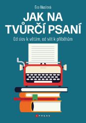 Jak na tvůrčí psaní Jak na tvůrčí psaní