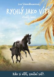 Rychlý jako vítr: Zloděj koní - Kristina Magdalena Henn,Lea Schmidbauer - Knihy o koních pro dívky Rychlý jako vítr: Zloděj koní