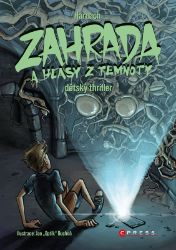 Zahrada a hlasy z temnoty Zahrada a hlasy z temnoty