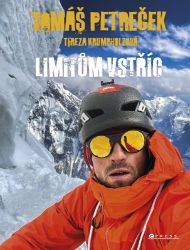 Tomáš Petreček: Limitům vstříc - Tereza Krumpholzová,Tomáš Petreček - Cestopisy a reportáže Tomáš Petreček: Limitům vstříc