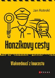 Honzíkovy cesty: vlakvedoucí z lowcostu Honzíkovy cesty: vlakvedoucí z lowcostu