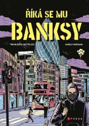 Říká se mu Banksy - Francesco Matteuzzi - Fantasy a sci-fi Říká se mu Banksy