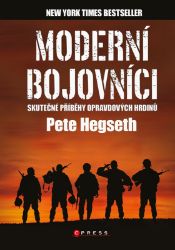 Moderní bojovníci - Skutečné příběhy opravdových hrdinů Moderní bojovníci - Skutečné příběhy opravdových hrdinů