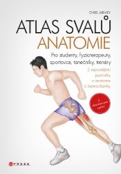 Atlas svalů - anatomie, 2. aktualizované vydání - Chris Jarmey,John Sharkey - Zdraví, hubnutí a sport Atlas svalů - anatomie, 2. aktualizované vydání