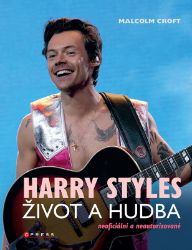 Harry Styles: Život a hudba - Malcolm Croft - Zpěváci a zpěvačky Harry Styles: Život a hudba