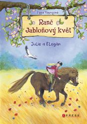 Ranč Jabloňový květ: Julie a Elegán