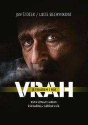 Vrah je v každém z nás - Lucie Bechynková - Literatura faktu Vrah je v každém z nás