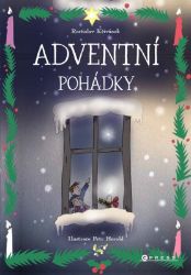 Adventní pohádky - Rostislav Křivánek - Vánoční pohádky pro děti Adventní pohádky