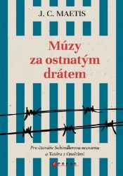 Múzy za ostnatým drátem - J. C. Maetis - Romány Múzy za ostnatým drátem