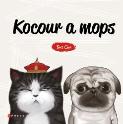 Kocour a mops - Bai Cha - Komiksy pro děti Kocour a mops