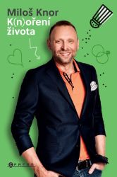 Miloš Knor: K(n)oření života - Miloš Knor - Humor a satira Miloš Knor: K(n)oření života