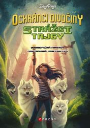 Ochránci divočiny - Strážci tajgy - Stacy Plays - Dobrodružné knihy pro děti Ochránci divočiny - Strážci tajgy