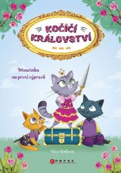Kočičí království - Mourinka na první výpravě - Mia Bell - Pohádky pro děti Kočičí království: Mourinka na první výpravě