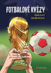 Fotbalové kvízy - Zdeněk Meitner,Robin Krutil - Kvízy pro děti Fotbalové kvízy