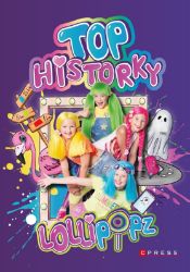 Lollipopz - Top historky - Lollipopz - Vtipné knihy pro děti Lollipopz - Top historky
