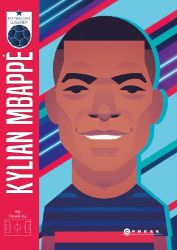 Kylian Mbappé - Populárně naučná literatura pro děti Kylian Mbappé